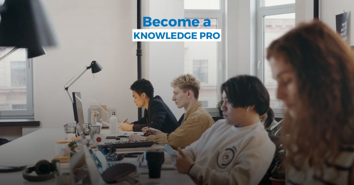 Become a Knowledge Pro