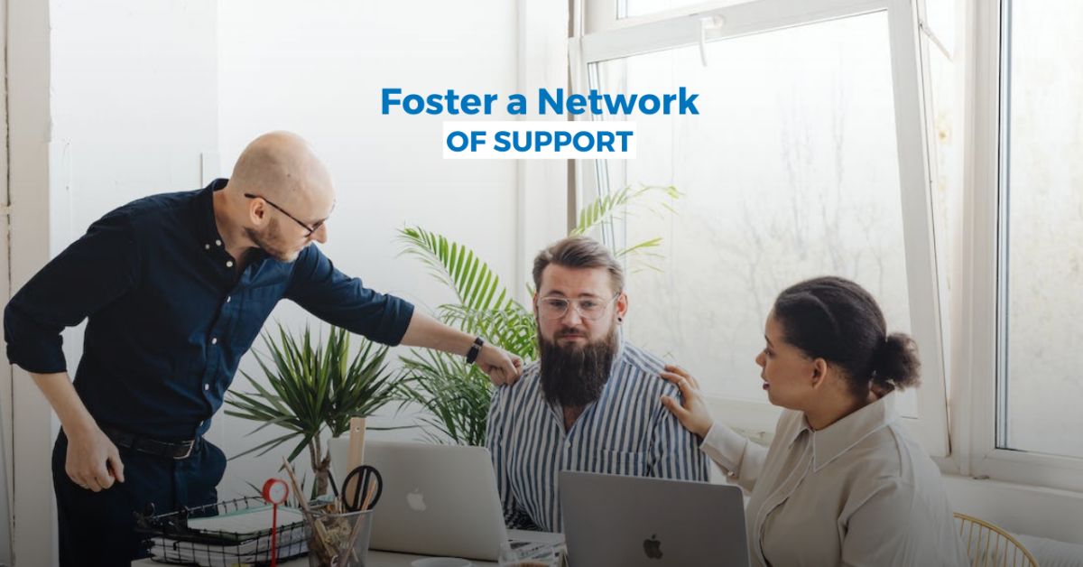 Foster a Network of Support