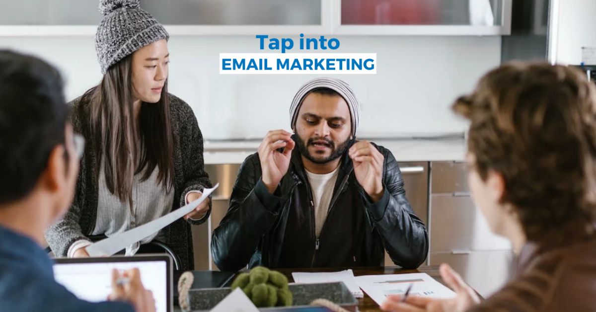 Tap into Email Marketing